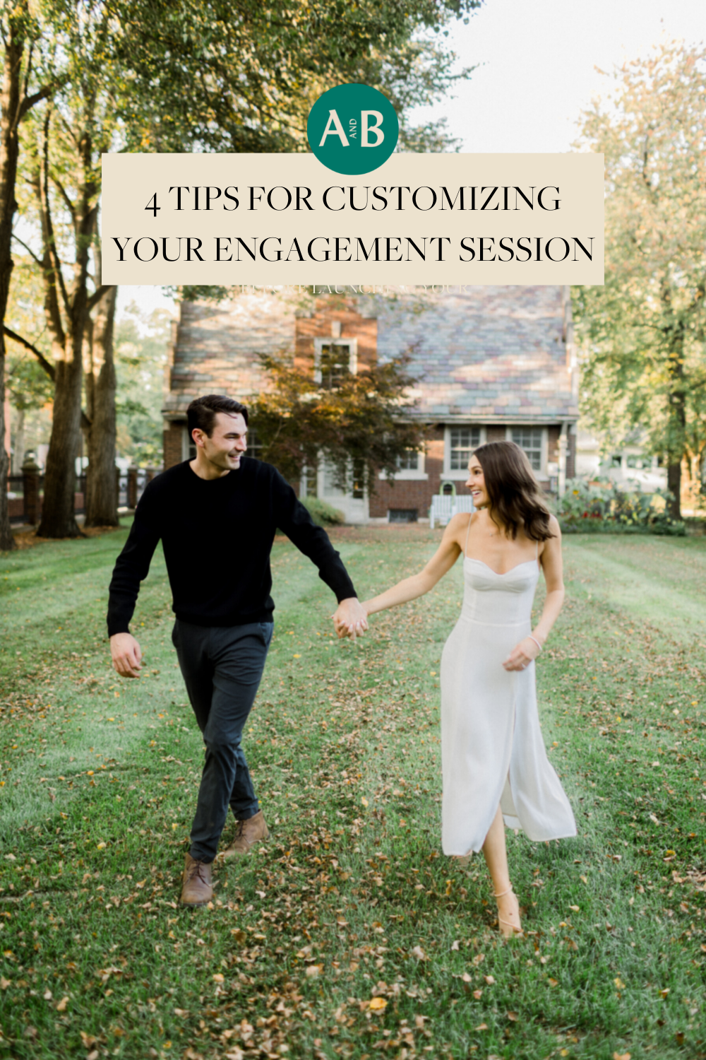 4 Tips for Customizing Your Engagement Session